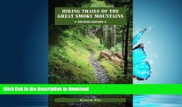 READ THE NEW BOOK Hiking Trails of the Great Smoky Mountains: Comprehensive Guide (Outdoor