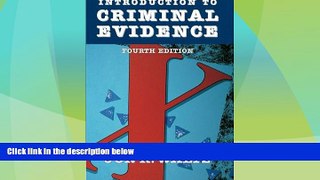 Big Deals  Introduction to Criminal Evidence (Fourth Edition)  Full Read Most Wanted
