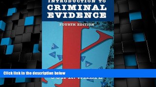 Big Deals  Introduction to Criminal Evidence (Fourth Edition)  Best Seller Books Best Seller