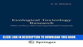 [READ] EBOOK Ecological Toxicology Research: Effects of Heavy Metal and Organohalogen Compounds