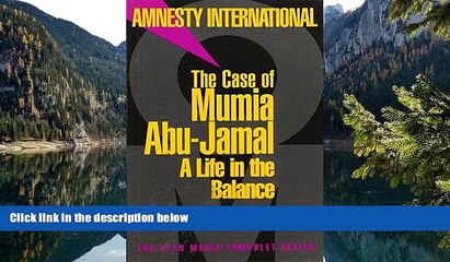 Must Have PDF  The Case of Mumia Abu-Jamal: A Life in the Balance (Open Media Series)  Full Read