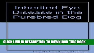 [READ] EBOOK Inherited Eye Diseases in Purebred Dogs ONLINE COLLECTION
