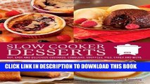 [PDF] Slow Cooker Desserts: Hot, Easy, and Delicious Custards, Cobblers, Souffles, Pies, Cakes,