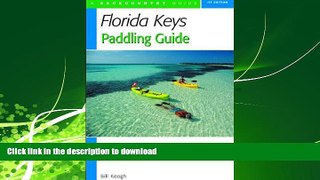 READ THE NEW BOOK Florida Keys Paddling Guide: From Key Largo to Key West READ EBOOK