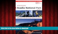 FAVORIT BOOK Discover Acadia National Park, 2nd: AMC Guide to the Best Hiking, Biking, and