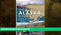 FAVORIT BOOK Alaska River Guide: Canoeing, Kayaking, and Rafting in the Last Frontier (Canoeing