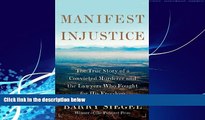 Big Deals  Manifest Injustice: The True Story of a Convicted Murderer and the Lawyers Who Fought