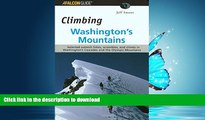 FAVORIT BOOK Climbing Washington s Mountains (Climbing Mountains Series) READ EBOOK
