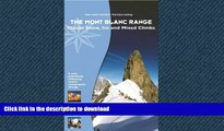 READ THE NEW BOOK The Mont Blanc Range: Classic Snow, Ice and Mixed Climbs READ EBOOK