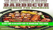 [PDF] The Barbecue Cookbook for Dummies: The Best Barbecue Recipes and Barbecue Sauce Recipes