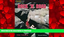 READ THE NEW BOOK Rock  n  Road, 2nd: An Atlas of North American Rock Climbing Areas (Regional