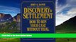 Big Deals  Discovery   Settlement: How to Win Your Case Without Trial  Full Ebooks Most Wanted