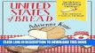 Ebook United States of Bread: Our Nation s Homebaking Heritage: from Sandwich Loaves to Sourdough