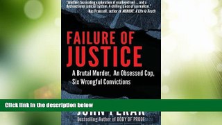 Must Have PDF  Failure of Justice: A Brutal Murder, An Obsessed Cop, Six Wrongful Convictions