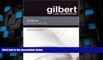 Big Deals  Gilbert Law Summaries on Evidence  Full Read Most Wanted