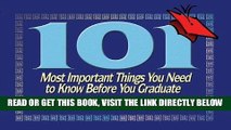 [READ] EBOOK 101 Most Important Things You Need to Know Before You Graduate: Life Lessons You re