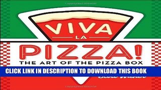 Best Seller Viva la Pizza!: The Art of the Pizza Box Free Read