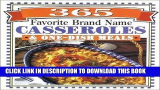 Best Seller 365 Brand Name Casseroles   One-Dish Meals Free Read