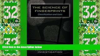 Big Deals  The Science of Fingerprints: Classification and Uses  Best Seller Books Most Wanted