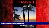 FAVORIT BOOK Hawaii The Big Island Trailblazer: Where to hike, snorkel, surf, bike, drive READ NOW