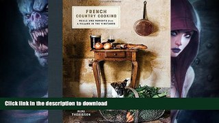 FAVORITE BOOK  French Country Cooking: Meals and Moments from a Village in the Vineyards  BOOK