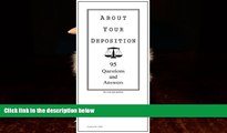 Big Deals  About Your Deposition: 95 Questions and Answers  Best Seller Books Best Seller