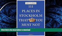 READ BOOK  111 Places in Stockholm That You Must Not Miss FULL ONLINE