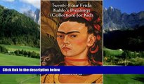 Big Deals  Twenty-Four Frida Kahlo s Paintings (Collection) for Kids  Best Seller Books Most Wanted