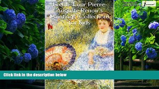 Big Deals  Twenty-Four Pierre-Auguste Renoir s Paintings (Collection) for Kids  Full Ebooks Best