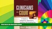 READ FULL  Clinicians in Court, Second Edition: A Guide to Subpoenas, Depositions, Testifying, and