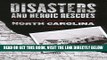 [READ] EBOOK Disasters and Heroic Rescues of North Carolina: True Stories of Tragedy and Survival