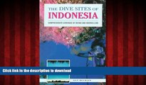 FAVORIT BOOK The Dive Sites of Indonesia READ NOW PDF ONLINE