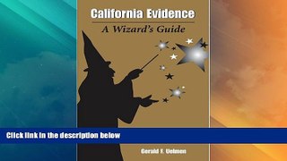 Big Deals  California Evidence: A Wizard s Guide  Best Seller Books Best Seller