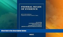 Big Deals  Federal Rules of Evidence, 2013-2014 with Evidence Map (Selected Statutes)  Best Seller