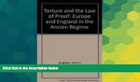 Full [PDF]  Torture and the Law of Proof: Europe and England in the Ancien RÃ©gime  READ Ebook