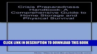 [PDF] Crisis Preparedness Handbook: A Comprehensive Guide to Home Storage and Physical Survival