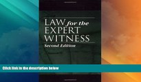 Big Deals  Law for the Expert Witness, Second Edition  Best Seller Books Most Wanted