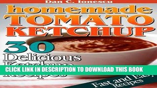 [PDF] Homemade Tomato Ketchup. 30 Delicious Ketchup Recipes Full Online