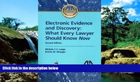 Must Have  Electronic Evidence and Discovery: What Every Lawyer Should Know Now  READ Ebook Full