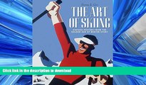 READ THE NEW BOOK The Art of Skiing: Vintage Posters from the Golden Age of Winter Sport READ NOW