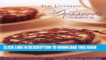 [PDF] The Ultimate Desserts Cookbook: Mouthwatering recipes for 200 delectable desserts, shown in