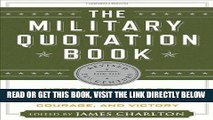 [FREE] EBOOK The Military Quotation Book: More than 1,100 of the Best Quotations About War,