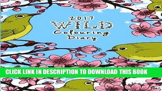 [PDF] 2017 Wild Colouring Diary: (Week Per Page) Full Online