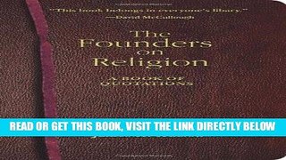[FREE] EBOOK The Founders on Religion: A Book of Quotations BEST COLLECTION