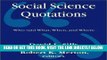 [READ] EBOOK Social Science Quotations: Who Said What, When, and Where BEST COLLECTION