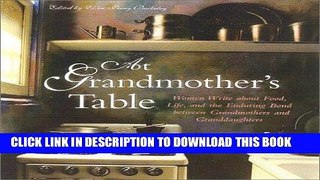 [PDF] At Grandmother s Table: Women Write about Food, Life and the Enduring Bond between