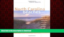 READ THE NEW BOOK North Carolina Beaches: A Visit to National Seashores, State Parks, Ferries,