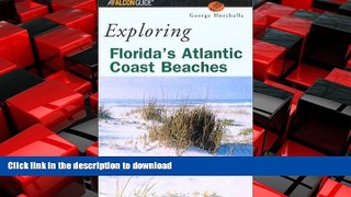 READ ONLINE Exploring Florida s Atlantic Coast Beaches: Including the Florida Keys (A Falcon