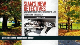 Books to Read  Siam s New Detectives: Visualizing Crime and Conspiracy in Modern Thailand