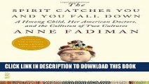 [PDF] The Spirit Catches You and You Fall Down: A Hmong Child, Her American Doctors, and the